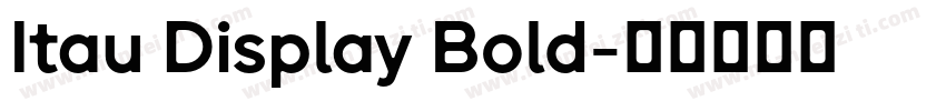 Itau Display Bold字体转换